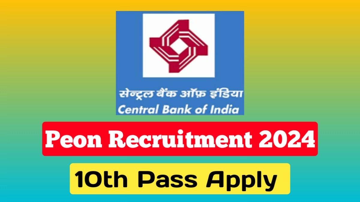 Central Bank of India Peon Recruitment 2024